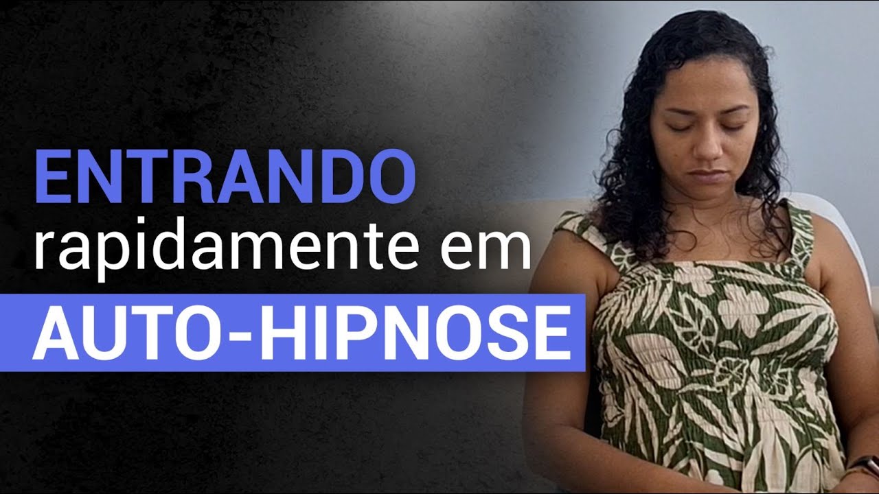 Entrando em AUTO-HIPNOSE